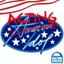 Acting Idol: Stars, Stripes & Stage Lights