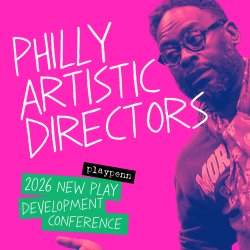 Innovation in Theatre Making: A Conversation with Philadelphia Artistic Directors
