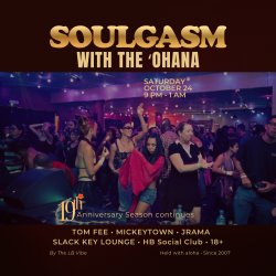 Soulgasm opening the 19th Anniversary Season with House 4 Life from Chicago, featuring Stacy Kidd, Tiffany Jenkins, Melvin Meeks, and Sonny Chiba, September 12 at Slack Key Lounge in Honolulu.