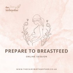 Preparing To Breastfeed Course - Online Session