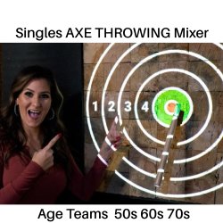 7 in Heaven Singles Axe Throwing Mixer Ages 50s 60s + Fri 11/13/26 Farmingdale