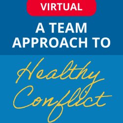 Virtual A Team Approach to Healthy Conflict