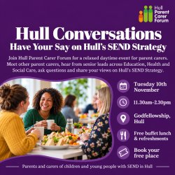 A square purple event poster for Hull Parent Carer Forum advertising a daytime event called “Hull Conversations: Have Your Say on Hull’s SEND Strategy.