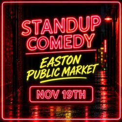 Standup Comedy at Easton Public Market