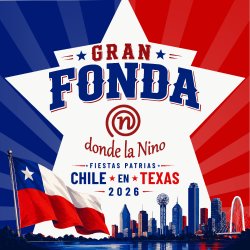 Fonda Donde la Nino / Fiestas Patrias Chile 2026 -Texas
