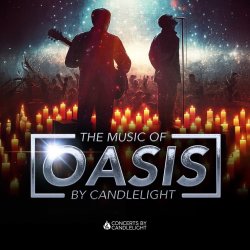 The Music Of Oasis By Candlelight at The Monastery, Manchester