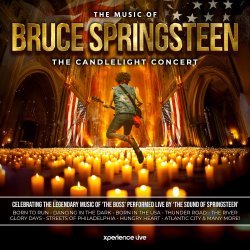 THE MUSIC OF BRUCE SPRINGSTEEN - THE CANDLELIGHT CONCERT