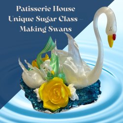 Patisserie House Unique Cooked Sugar Class – Making Swans
