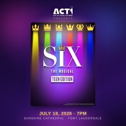 ACT 1 Presents: SIX: Teen Edition (One Night Only)