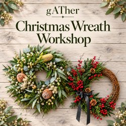 Christmas Wreath Making Workshop | gATher