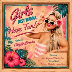 *NEW* Friday, August 07, 2026 | The Lounge - 2nd Show (8:00pm) | Girls Just Wanna Have Fun! - Christie Booke