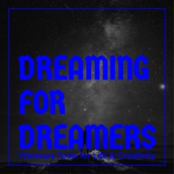Dreaming for Dreamers: Visionary Tools for Life & Creativity (Gates of the Abode)
