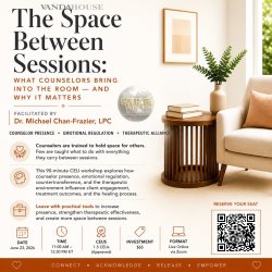 The Space Between Sessions: What Counselors Bring Into the Room -- And Why It Matters