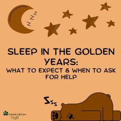 Sleep in the Golden Years: What to Expect and When to Ask for Help