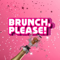 BRUNCH, PLEASE! 