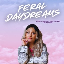 Feral Daydreams