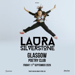 Laura Silverstone + support - Glasgow