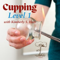 Cupping Level 1 with Kimberly S. Hart