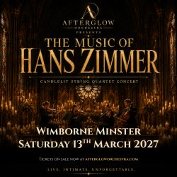 Afterglow Orchestra presents The Music of Hans Zimmer - Wimborne Minster, Wimborne