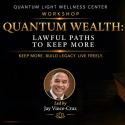 Quantum Wealth: Lawful Paths to Keep More w/Jay Vince-Cruz
