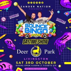 BOUNCE BINGO DAYTIME SHOW (DEER PARK LIVINGSTON)