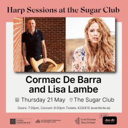 Harp Sessions at The Sugar Club | Cormac De Barra & Lisa Lambe