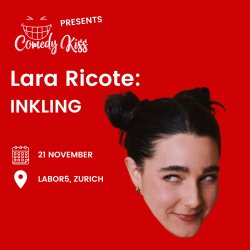 Comedy Kiss Presents: Lara Ricote: INKLING