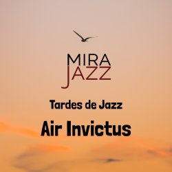 Tardes de Jazz | Air Invictus