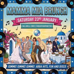 The Incredible Mamma Mia! Brunch,Warrington, Halliwell Jones Stadium