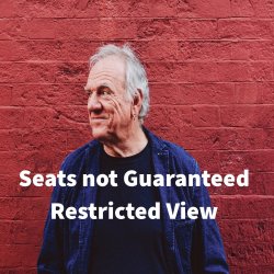 Ralph McTell - Seats not Guaranteed / Restricted View