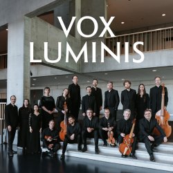 VOX LUMINIS: Monteverdi Vespers of 1610