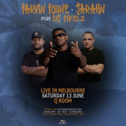 TARVIN TOUNE, JARAHN & DJ TIKELZ live in Melbourne VIC