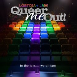 Queer Me Out! LGBTQIA+ Improv Jam
