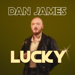 Dan James: Lucky (WIP)