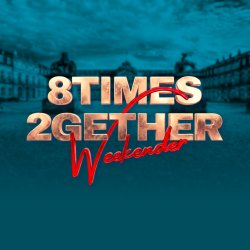In the middle: 8times 2gether Weekender logo. Caption: Let's create priceless memories together