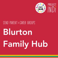 SEND Family - Blurton Best Start Family Hub