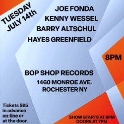 BARRY ALTSCHUL, JOE FONDA, KENNY WESSEL & HAYES GREENFIELD