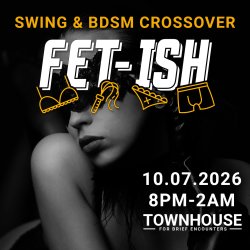 Fet-ish BDSM & Swinging Crossover Play Party - with NEW hosts!