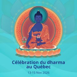 Célébration du Dharma au Québec 2026 • En présentiel