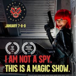 I am not a spy. This is a magic show.