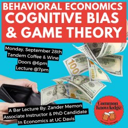 Behavioral Economics, Cognitive Bias & Game Theory
