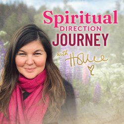 SPIRITUAL DIRECTION JOURNEY WITH HOLLIE
