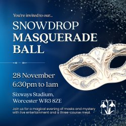 Snowdrop Masquerade Ball | In aid of St Richard's Hospice