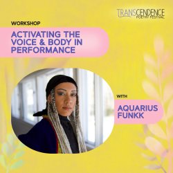 Workshop - Activating the Voice and Body in Performance