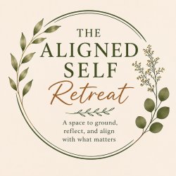 A botanical style circle with "The Aligned Self Retreat" inside and the tagline "A space to ground, reflect and align with what matters"