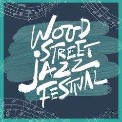 Wood Street Jazz Festival 2026