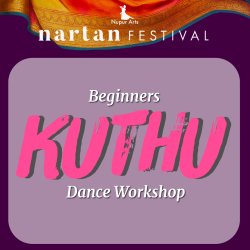 Nartan Festival: Beginners' Kuthu Workshop
