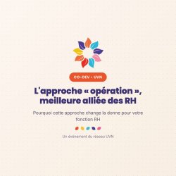 UVN - pourquoi intégrer une approche opération est la meilleure chose qui puisse arriver à votre fonction RH ?