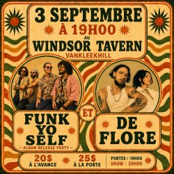 FUNK YO SELF + DE FLORE // WINDSOR TAVERN, VANKLEEKHILL