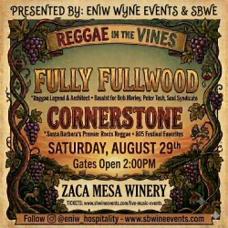 SBWE Presents: Reggae In The Vines w/ Fully Fullwood & Cornerstone @ Zaca Mesa Winery